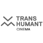 TRANSHUMANT CINEMA